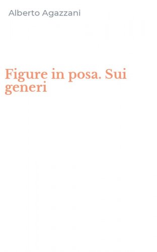 Figure in posa. Sui generi