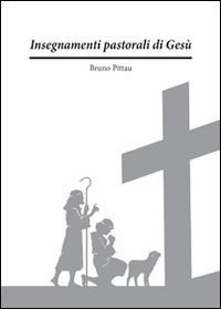 Insegnamenti pastorali di Ges&ugrave;