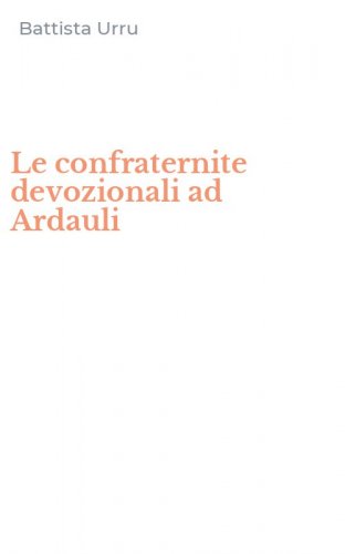 Le confraternite devozionali ad Ardauli