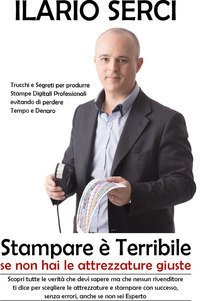 Stampare &egrave; terribile. Se non hai le attrezzature giuste