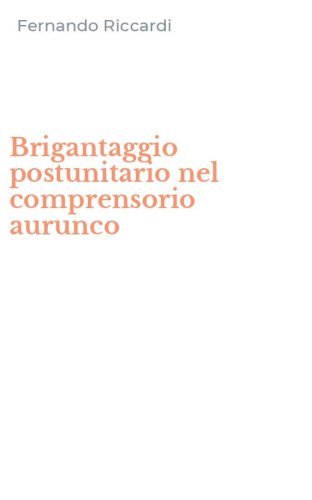 Brigantaggio postunitario nel comprensorio aurunco