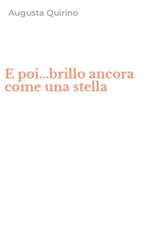 E poi...brillo ancora come una stella