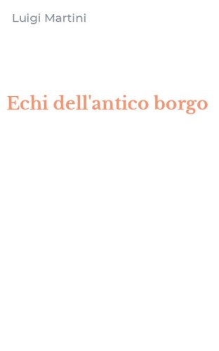 Echi dell'antico borgo