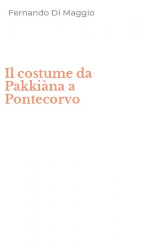Il costume da Pakki&agrave;na a Pontecorvo