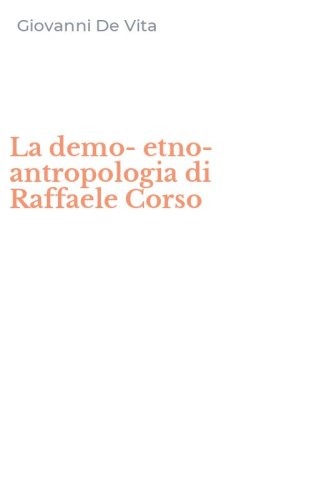 La demo-etno-antropologia di Raffaele Corso