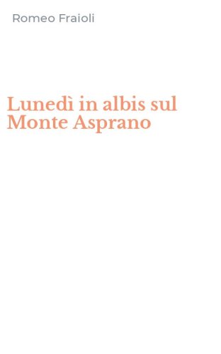 Luned&igrave; in albis sul Monte Asprano