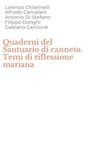 Quaderni del Santuario di canneto. Temi di riflessione mariana