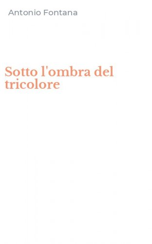 Sotto l'ombra del tricolore