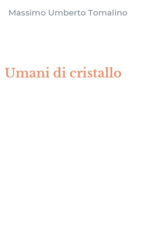 Umani di cristallo