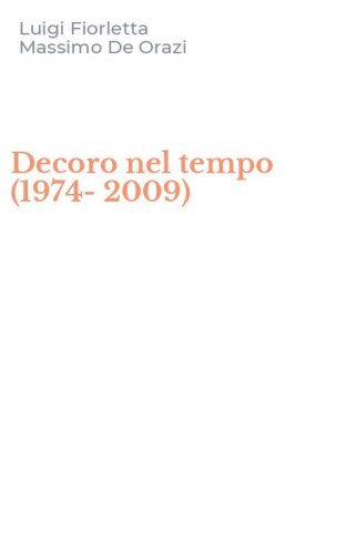 Decoro nel tempo (1974-2009)