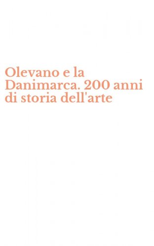 Olevano e la Danimarca. 200 anni di storia dell'arte