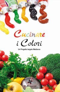 Cucinare i colori. Un progetto mediavox