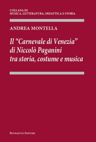 Il &laquo;Carnevale di Venezia&raquo; di Niccol&ograve; Paganini tra storia, costume e musica
