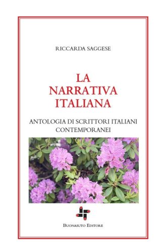 La narrativa italiana. Antologia di scrittori italiani contemporanei