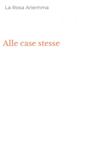 Alle case stesse
