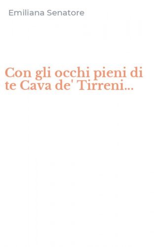 Con gli occhi pieni di te Cava de' Tirreni...