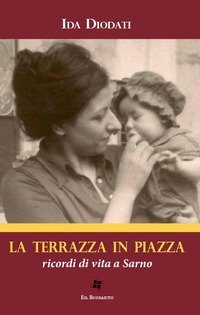 La terrazza in piazza. Ricordi di vita a Sarno