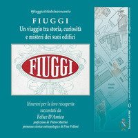 Fiuggi. Un viaggio tra storia, curiosit&agrave; e misteri dei suoi edifici