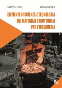 Elementi di scienza e tecnologia dei materiali strutturali per l'ingegneria