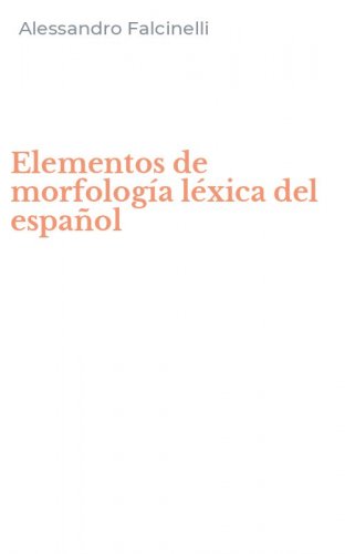 Elementos de morfolog&iacute;a l&eacute;xica del espa&ntilde;ol