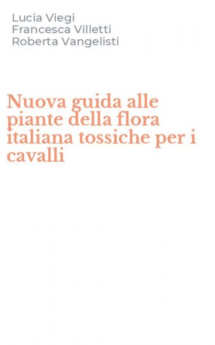 Nuova guida alle piante della flora italiana tossiche per i cavalli