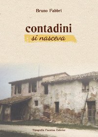 Contadini si nasceva