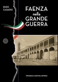 Faenza nella grande guerra
