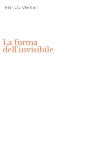 La forma dell'invisibile