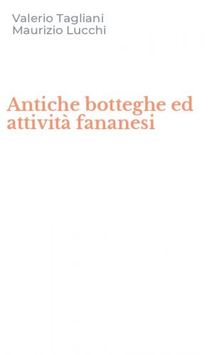 Antiche botteghe ed attivit&agrave; fananesi