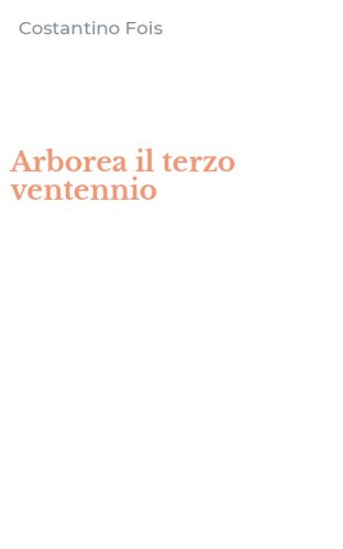 Arborea il terzo ventennio