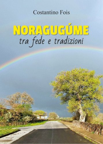 Noragug&uacute;me. Tra fede e tradizioni