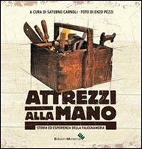Atrezzi alla mano. Storia ed esperienza della falegnameria