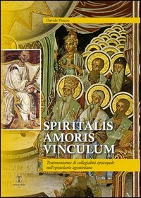 Spiritalis amoris vinculum. Testimonianze di collegialit&agrave; episcopale nell'epistolario agostiniano