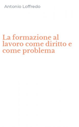La formazione al lavoro come diritto e come problema