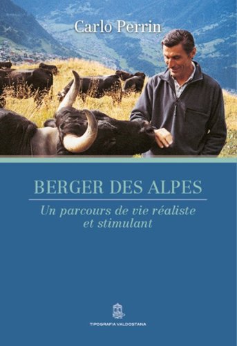 Berger des Alpes. Un parcours de vie r&eacute;aliste et stimulant