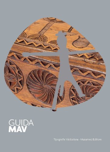 Guida MAV Museo Artigianato Valdostano