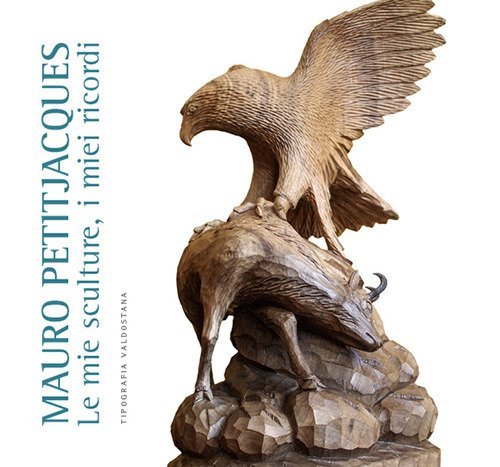 Mauro Petitjacques. Le mie sculture, i miei ricordi