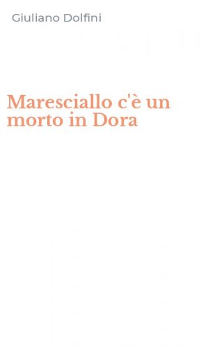 Maresciallo c'&egrave; un morto in Dora