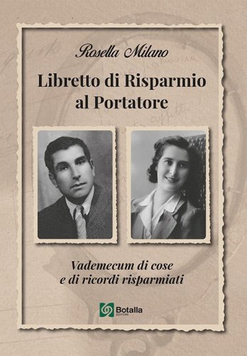 Libretto di risparmio al portatore. Vademecum di cose e di ricordi risparmiati