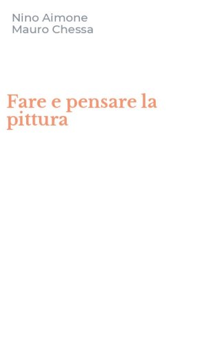 Fare e pensare la pittura