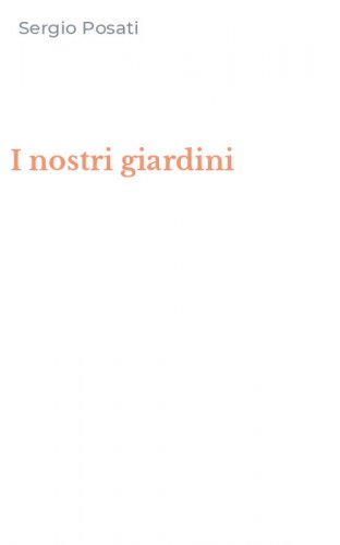 I nostri giardini