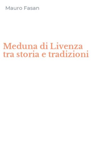 Meduna di Livenza tra storia e tradizioni