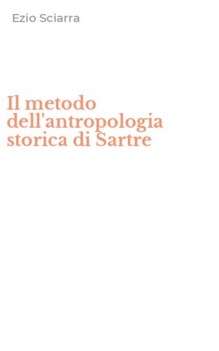Il metodo dell'antropologia storica di Sartre