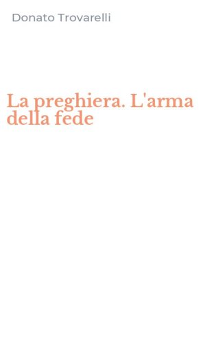 La preghiera. L'arma della fede