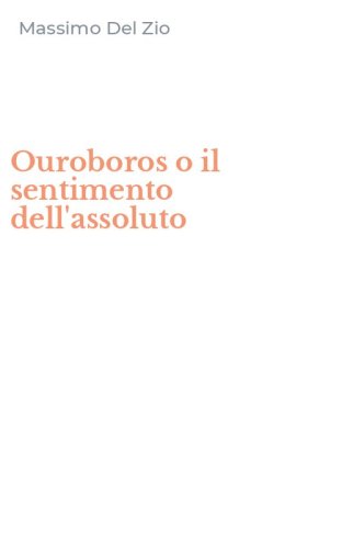 Ouroboros o il sentimento dell'assoluto
