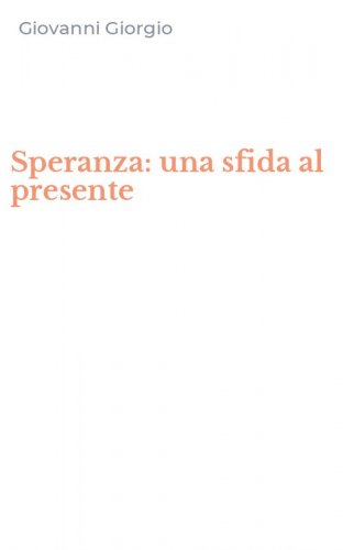 Speranza: una sfida al presente