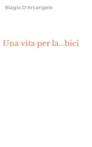 Una vita per la...bici