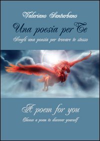 una poesia per te. Scegli una poesia per trovare te stesso&shy;A poem for you. Choose a poem to discover yourself