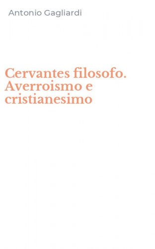 Cervantes filosofo. Averroismo e cristianesimo