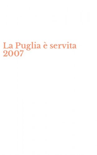 La Puglia &egrave; servita 2007